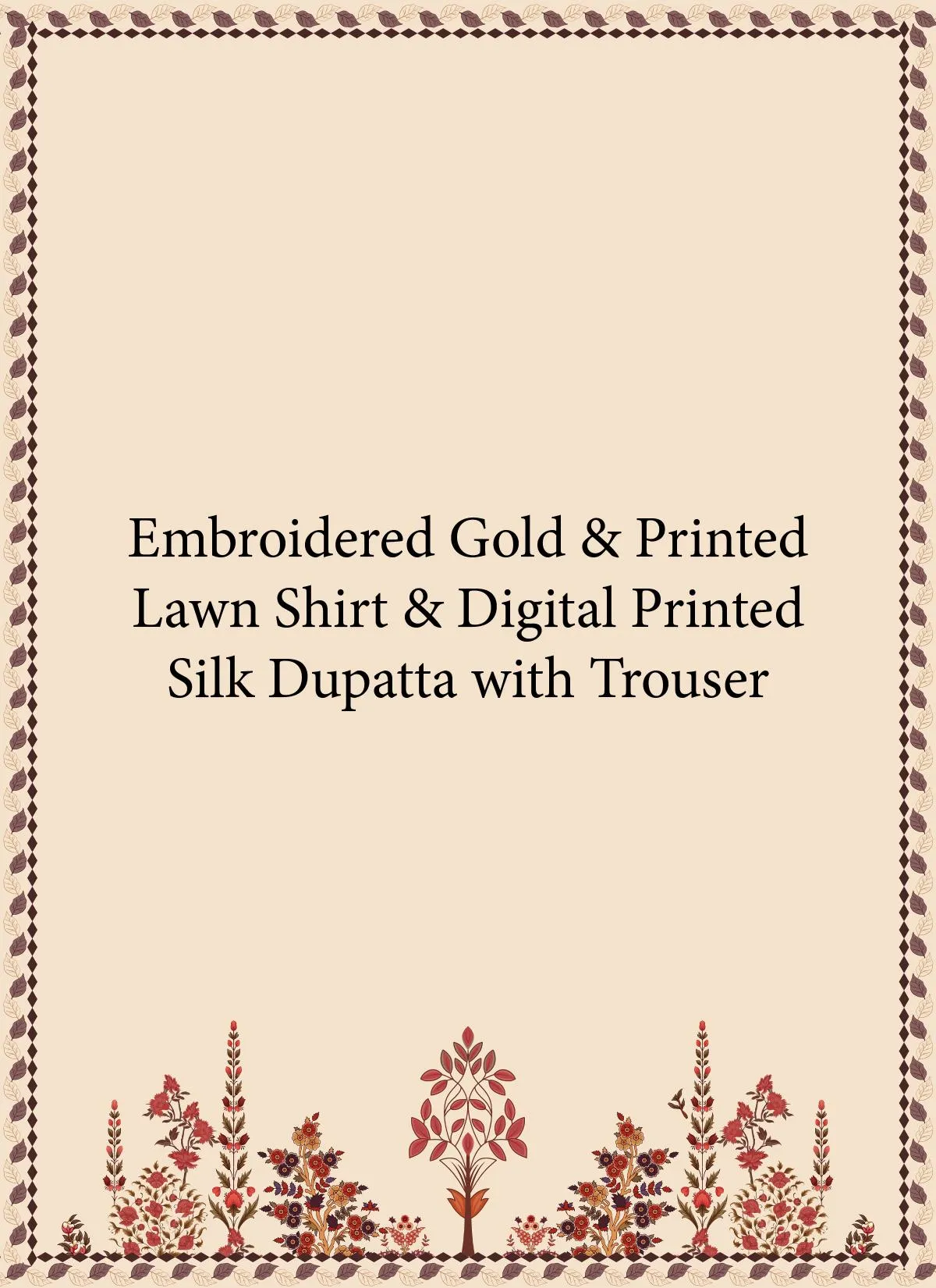 Embroidered gold and printed lawn shirt and digital printed silk dupatta with trouser