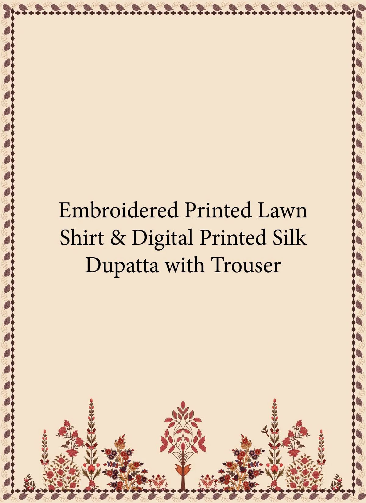 Embroidered shirt and digital printed silk dupatta with trouser